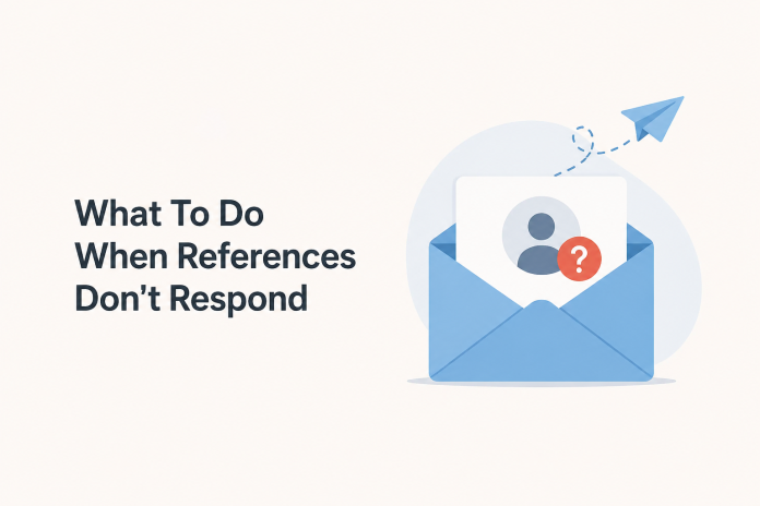 What To Do When References Don't Respond